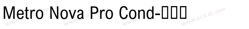 Metro Nova Pro Cond字体转换 Metro Nova Pro Cond字体转换